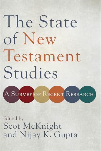State of New Testament Studies: A Survey of Recent Research von Baker Academic