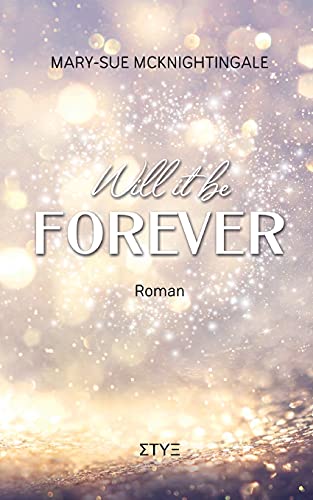 Will it be Forever: So anders als alle anderen
