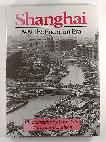 Shanghai, 1949: The End of an Era