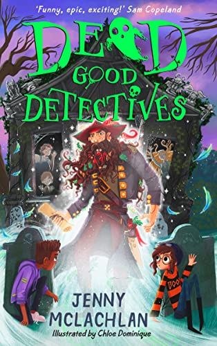 Dead Good Detectives: Get spooked with the funniest new kids’ ghostly adventure series of 2022, by the author of the Land of Roar Dead Good Detectives: Get spooked with the funniest new kids’ ghostly adventure series of 2022, by the author of the Land of Roar