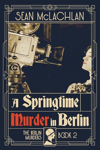 A Springtime Murder in Berlin (The Berlin Murders, Band 2)