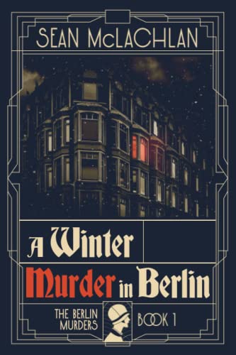 A Winter Murder in Berlin (The Berlin Murders, Band 1)