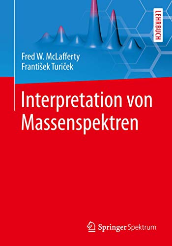 Interpretation von Massenspektren von Springer Spektrum