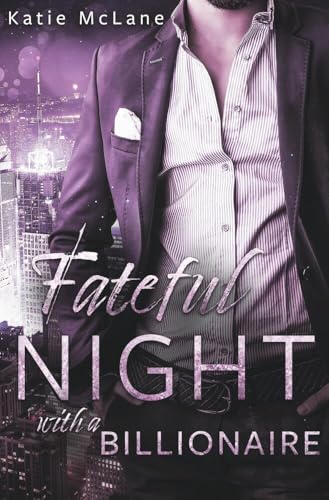 Fateful Night with a Billionaire (Fateful Nights) von tolino media