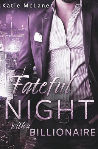 Fateful Night with a Billionaire (Fateful Nights)