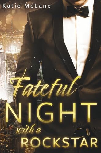 Fateful Night with a Rockstar (Fateful Nights) von tolino media