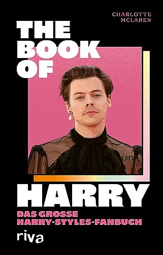 The Book of Harry: Das große Harry-Styles-Fanbuch. Für alle Directioners und Fans des Superstars. Ein perfektes Geschenk von RIVA