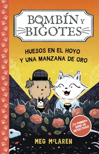 Bombín y Bigotes 1: Huesos en el hoyo y una manzana de oro: ¡Tu primera serie de detectives! (LITERATURA INFANTIL - Narrativa infantil) von ANAYA INFANTIL Y JUVENIL