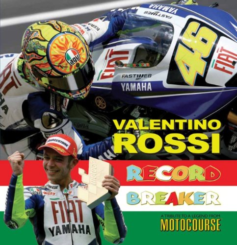 Valentino Rossi Record Breaker: Record Breaker - A Tribute to a Legend from "Motocourse"