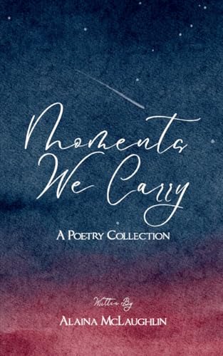 Moments We Carry Moments We Carry von Bookleaf Publishing