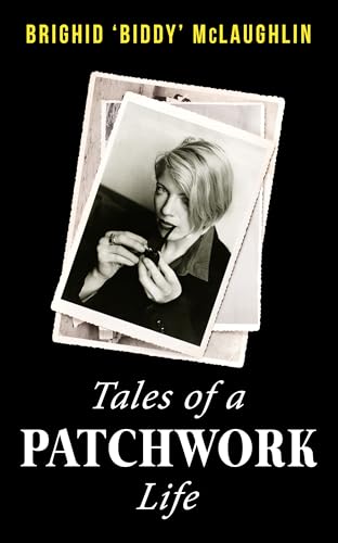 Tales of a Patchwork Life: A Memoir of the Stories That Keep Me von Mercier Press