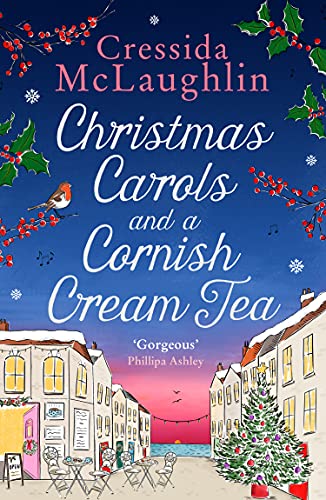 Christmas Carols and a Cornish Cream Tea: The perfect heart-warming and romantic Christmas romance (The Cornish Cream Tea series)