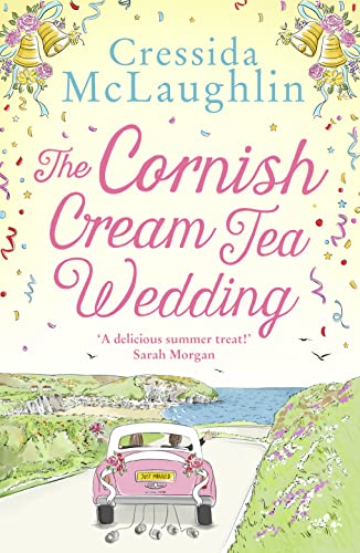 The Cornish Cream Tea Wedding: the perfect uplifting and heartwarming Cornish romance for summer 2021 (The Cornish Cream Tea series, Band 4) von HarperCollins