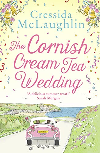 The Cornish Cream Tea Wedding: the perfect uplifting and heartwarming Cornish romance for summer 2021 (The Cornish Cream Tea series, Band 4)