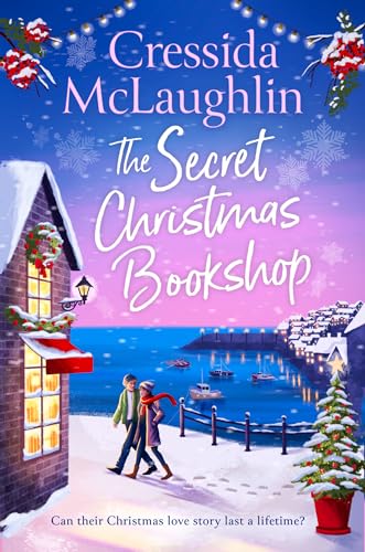 The Secret Christmas Bookshop: The unforgettable, uplifting and cosy new festive holiday romance for 2024 from the million-copy best-selling author (The Secret Bookshop)