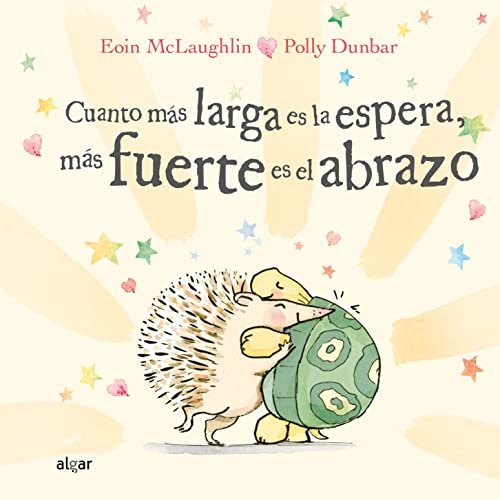 Cuanto más larga es la espera, más fuerte es el abrazo (Álbumes ilustrados, Band 161) von ALGAR EDITORIAL