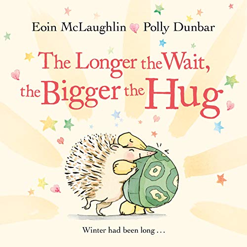 The Longer the Wait, the Bigger the Hug (Hedgehog & Friends)