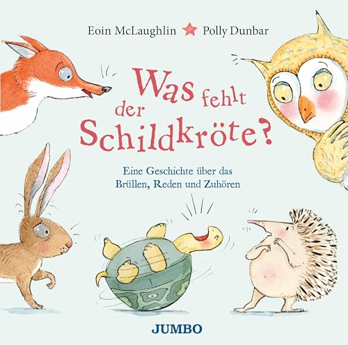 Was fehlt der Schildkröte?: Eine Geschichte über das Brüllen, Reden und Zuhören (Schildkröt-Igelig) von Jumbo Neue Medien + Verla