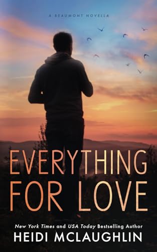 Everything For Love (The Beaumont Series: Next Generation)