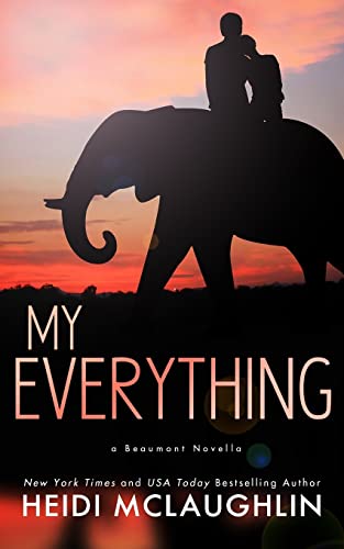 My Everything (The Beaumont Series) von CREATESPACE