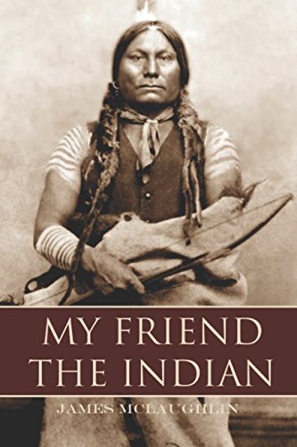 My Friend the Indian (Expanded, Annotated)