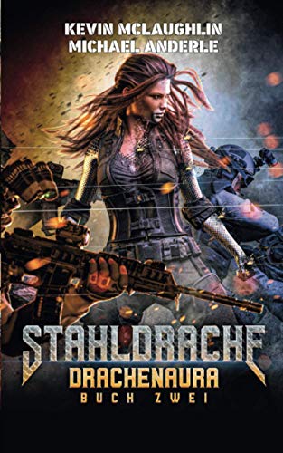 Drachenaura (Stahldrache, Band 2) von LMBPN International