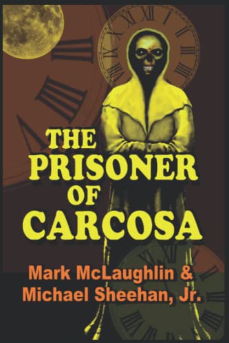 The Prisoner Of Carcosa & More Tales Of The Bizarre