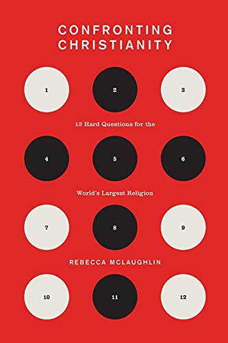 Confronting Christianity: 12 Hard Questions for the World's Largest Religion