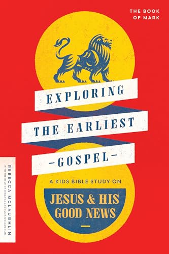 Exploring the Earliest Gospel: A Kids Bible Study on Jesus & His Good News von Moody Publishers
