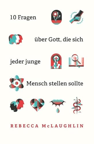 Zehn Fragen über Gott, die sich jeder junge Mensch stellen sollte