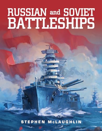 Russian & Soviet Battleships von Naval Institute Press