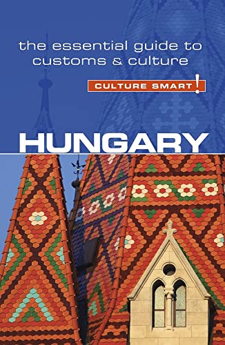 Hungary - Culture Smart!: The Essential Guide to Customs & Culture von Kuperard