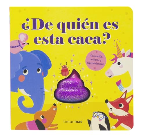 ¿De quién es esta caca?: Amb una caca toveta, brillant i supermisteriosa! (Libros con texturas)