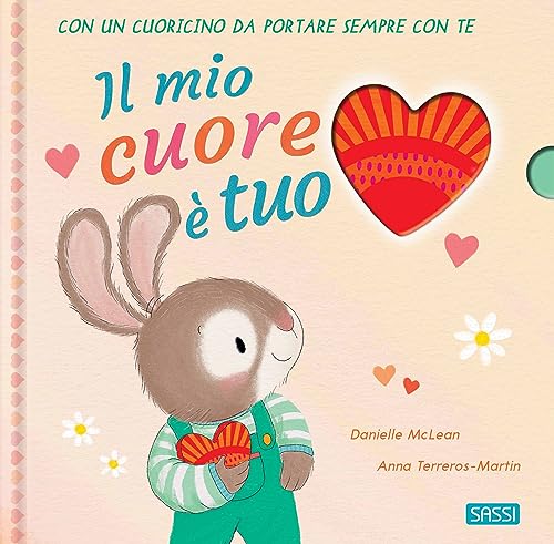 Il mio cuore è tuo. Ediz. a colori. Con cuoricino in legno (Sassi junior) von Sassi