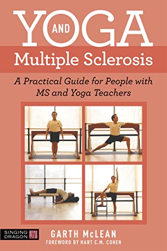 Yoga and Multiple Sclerosis: A Practical Guide for People with MS and Yoga Teachers von Singing Dragon