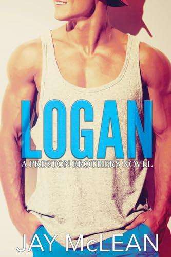 Logan - A Preston Brothers Novel: A More Than Series Spin-Off von Createspace Independent Publishing Platform