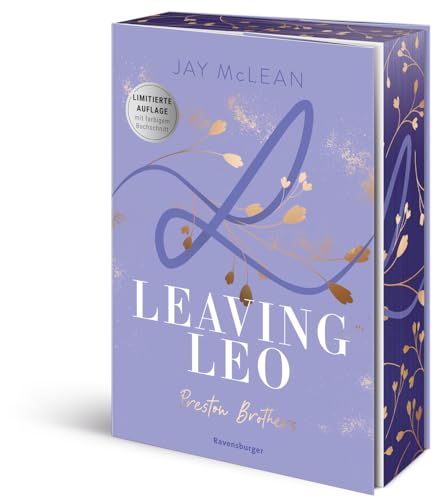 Preston Brother, Band 3: Leaving Leo (Limitierte Auflage mit Farbschnitt - Sexy New Adult Romance über drei unwiderstehliche Brüder aus einer charmanten Großfamilie) von Ravensburger