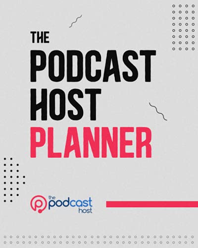 The Podcast Host Planner: Planning for a Year of Podcast Growth von Wild Trails Media