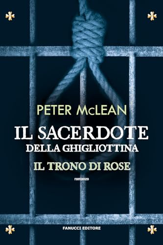Il sacerdote della ghigliottina. Il trono di rose (Vol. 3) (Fantasy) von Fanucci