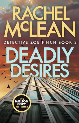 Deadly Desires (Detective Zoe Finch, Band 3) von Ackroyd Publishing