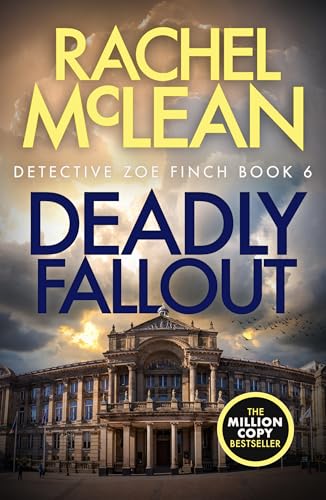 Deadly Fallout (Detective Zoe Finch, Band 6) von Ackroyd Publishing