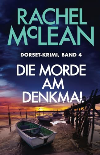 Die Morde am Denkmal (Dorset-Krimi, Band 4)