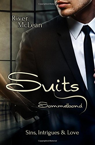 Suits: Sins, Intrigues & Love von CreateSpace Independent Publishing Platform