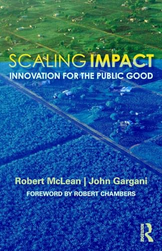 Scaling Impact: Innovation for the Public Good von Routledge