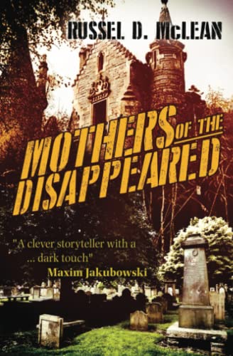 Mothers of the Disappeared (J McNee, Band 4) von Independently published