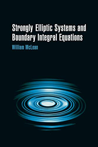 Strongly Elliptic Systems and Boundary Integral Equations von Cambridge University Press