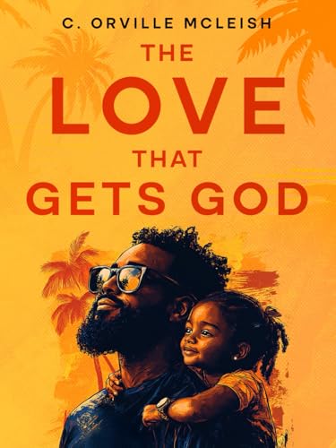 The Love That Gets God von HCP Book Publishing