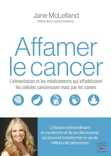 Affamer le cancer: L’alimentation et les médicaments qui affaiblissent les cellules cancéreuses mais pas les saines