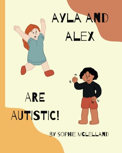 Ayla and Alex are Autistic! (My Friends are Different!) von Independently published