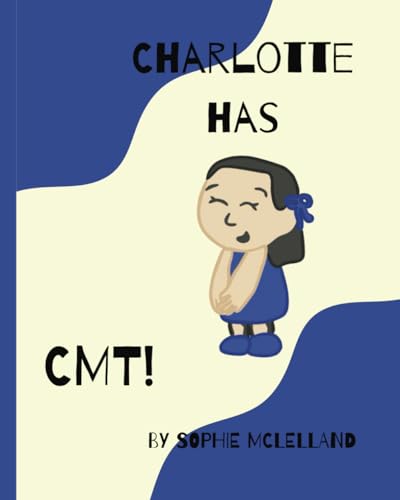 Charlotte has CMT! (My Friends are Different!) von Independently published